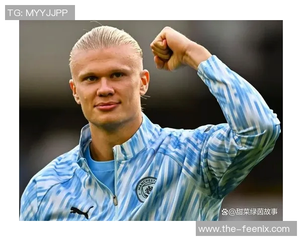 哈兰德精彩助攻助力曼城再创辉煌展现球队强大实力 哈兰德精彩助攻助力曼城再创辉煌展现球队强大实力